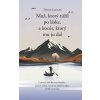 Muž, ktorý túžil po láske, a kocúr, ktorý mu ju dal