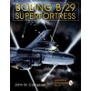 Boeing B-29 Superfortress Vol. II : American Bomber Aircraft in World War II (John M. Campbell)()