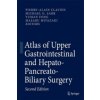Atlas of Upper Gastrointestinal and Hepato-Pancreato-Biliary Surgery (Pierre-Alain Clavien,Michael G. Sarr,Yuman Fong,Masaru Miyazaki)(Pevná)