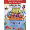 Matematika másodikosoknak, J vagy Ly helyesírás gyakorló kisiskolásoknak