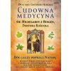 Cudowna medycyna Świętej Hildegardy z Bingen, Doktora Kościoła. Bóg leczy poprzez naturę