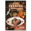 Zvěřina a lahodná masa ve zdravé kuchyni - Dufek Oldřich