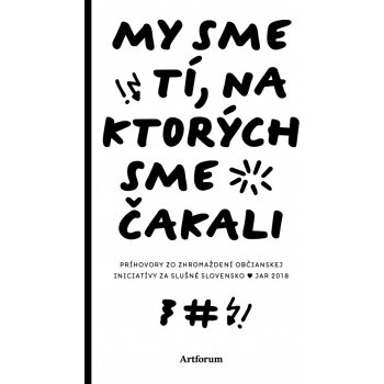 My sme tí, na ktorých sme čakali