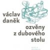 Ozvěny z dubového stolu - Václav Daněk