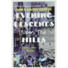 Evening Descends Upon the Hills - Anna Maria Ortese