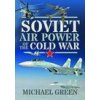 Soviet Air Power of the Cold War