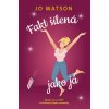 Fakt šílená jako já (Jo Watson)