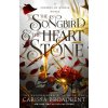 SONGBIRD & THE HEART OF STONE (BROADBENT CARISSA)(Brožovaná)