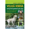 Velká kniha rad první pomoci pro psy - Harvey Carruthers