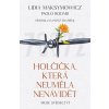 Holčička, která neuměla nenávidět - Lidia Maksymowicz