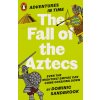Adventures in Time: The Fall of the Aztecs (Dominic Sandbrook)(Brožovaná)