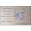 Pozorpes.sk, výstražná tabuľka nerezová pieskovaná (French bulldog - stainless signs - hungary)
