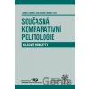 Současná komparativní politologie - Ladislav Cabada, Ondřej Stulík