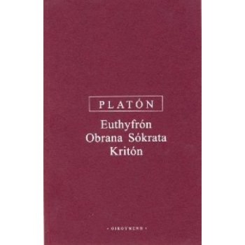 Euthyrfón, Obrana Sókrata, Kritón - Platón