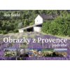 Obrázky z Provence podruhé (Jan Šmíd)