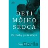 Deti môjho srdca - Príbehy pokračujú - Peggy Pažitná