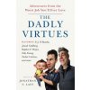 The Dadly Virtues (Jonathan V. Last)(Brožovaná)