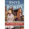 We Three Queens - Rhys Bowen