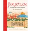 Jerusalem: The City That Changed the World - Simon Sebag Montefiore