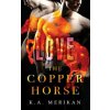 The Copper Horse: Love (K a Merikan)(Brožovaná)