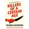 KILLERS OF A CERTAIN AGE (RAYBOURN DEANNA)(Brožovaná)