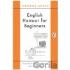 English Humour for Beginners - George Mikes