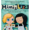 Mimi a Líza (Alexandra Salmela, Katarína Kerekesová, Katarína Moláková)