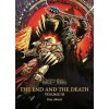 The End and the Death: Volume 3 [Abnett Dan] (40 000 / Horus Heresy: Siege of Terra #8 part 3)