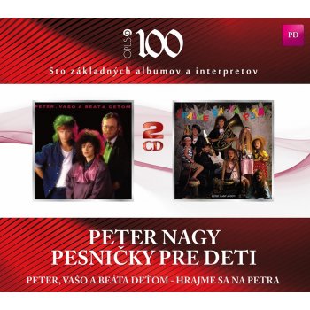 OPUS 100 Vol. 74: Pesničky Pre Deti Peter, Vašo A Beáta Deťom • Hrajme Sa Na Petra