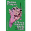 A Sunny Place for Shady People - Mariana Enríquez