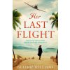 Her Last Flight (Beatriz Williams)(Brožovaná)