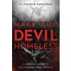 Make the Devil Homeless (Brožovaná)