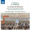 LASSUS, O. de / AZZAIOLO, F.: Nozze in Baviera (Le) - Music for the 1568 Wedding of Wilhelm of Bavaria and Renate of Lorraine (CD) (Ensemble Origo, Rice)