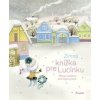 Zimná knižka pre Lucinku - Lukešová Milena