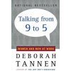 Talking from Nine to Five: Women and Men in the Workplace