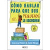 CÓMO HABLAR PARA QUE SUS PEQUEÑOS LE ESCUCHEN (JOANNA FABER,JULIE KING)(Pevná)