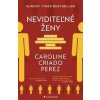 Neviditeľné ženy - Caroline Criado Perez