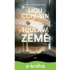 E-kniha Toulavá Země - Liou Cch'-sin
