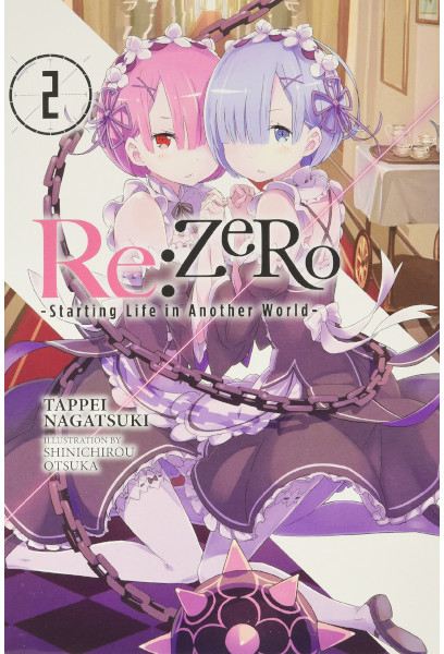 RE: Zero, Vol. 2: -Starting Life in Another World light novel
