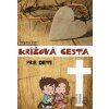 Krížová cesta pre deti - Eva Sačková