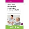 E-kniha Komunikace s pacientem v intenzivní péči - Šárka Tomová, Jana Křivková
