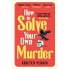 How To Solve Your Own Murder