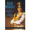 Kaiser Wilhelm II (John Van der Kiste)(Brožovaná)