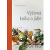 Výživná kniha o jídle - Karolína Fourová