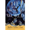 He Who Drowned the World