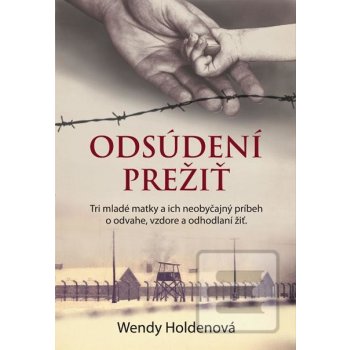 Odsúdení prežiť - Wendy Holdenová