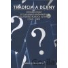 Tradícia a dejiny - Dagmar Čierna-Lantayová