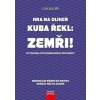 Hra na oliheň – Kuba řekl: Zemři! - Co všechno jste schopní udělat pro peníze?