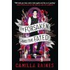 The Hollow and the Haunted - The Forsaken and the Fated - Camilla Raines