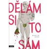 Dělám si to sám